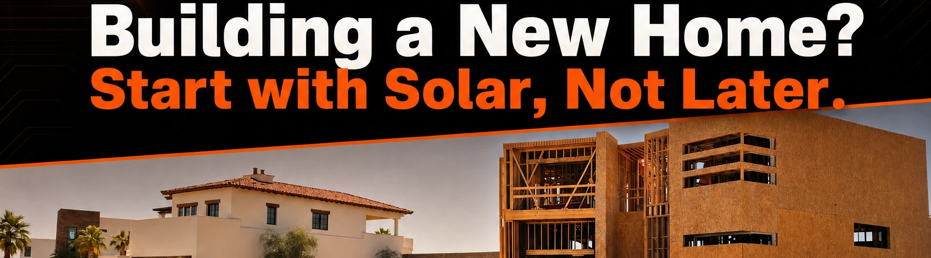 Anonymous solar / new construction ad excerpt